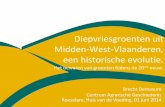 Diepvriesgroenten uit Midden-West-Vlaanderen, een ... · Diepvriesgroenten uit Midden-West-Vlaanderen, een historische evolutie. Het bewaren van groenten tijdens de 20ste eeuw. Roeselare,