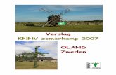 Verslag Öland kamp 2007 - KNNV Vereniging voor ... flora en fauna in de breedte meemaken, d.w.z. vogels, planten, enz. Met de aanwezigheid van veel en velerlei kennis in de groep