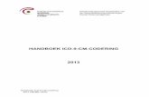 HANDBOEK ICD-9-CM-CODERING 2013 - FPS … ICD-9-CM Codering 6 2013 officiële versie In de systematische lijst staan de codes en de respectievelijke omschrijvingen vet gedrukt. Instructies