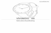 VÍVOMOVE Gebruikershandleiding HR - Garmin International | …static.garmin.com/pumac/vivomoveHR_OM_NL.pdf · 2018-10-31 · Tik tijdens een activiteit met tijdmeting twee keer op