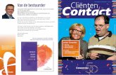 Een uitgave van Careander - 2 2017 Van de bestuurder Contact · De bewoners en medewerkers van Slunterhof willen graag hun nieuwe gebouw aan iedereen laten zien. Daarom hielden zij