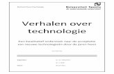 Verhalen over technologie - Universiteit Twenteessay.utwente.nl/60956/1/BSc_H_Kip.pdf · respondents with a mean age of 72,5 and a standard deviation of 4,6. The facilitating and