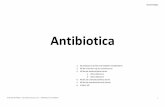 Antibiotica - wikimedica.medica.be · Armando De Palma – Anne Schouwenaars 2011 -- Antibiotica (J. Van Eldere) 1 Bacteriologie . Antibiotica . 1. AB werkzaam op het intermediaire