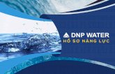 HỒ SƠ NĂNG LỰC - dnpwater.vndnpwater.vn/wp-content/uploads/2018/03/Profile-DNPwater_VIE_FINAL_opt.pdf · ‣ Đầu tư tăng công suất và tăng hiệu quả hoạt động