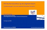Klinische Genetica op de digitale kaartscripties.umcg.eldoc.ub.rug.nl/FILES/root/anderestudie/2014/JongAde/... · Klinische genetica op de digitale kaart. Afstudeerscriptie met aanbevelingen