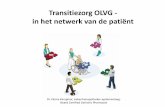 Transitiezorg OLVG - in het netwerk van de patiënt · PDF fileTransitiezorg OLVG - in het netwerk van de patiënt Dr. Fatma Karapinar, ziekenhuisapotheker-epidemioloog-Board Certified