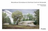 Nieuwbouw Zonnedauw en Gentiaan Centrum Venwoudefelsch.nl/pdf/1401_VO boekje_DEF_LR.pdf · Op basis van deze uitgangspunten is het plan verder uitgewerkt. Daarnaast is onderzocht