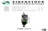 EBM 182 3 D,GB, F, NL - eibenstock.com · 5 Bestimmungsgemäßer Gebrauch Der Diamantkernbohrmotor EBM 182/3 ist für den professionellen Einsatz bestimmt und darf nur von unterwiesenen