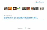 Brandverloop BRAND IN DE HEINENOORDTUNNEL - cob.nl · Brandverloop Vermogen en duur van de brand Schade aan de tunnel/bescherming Functioneren van installaties Brandweeroptreden Zo