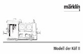 Modell der Köf II - static.maerklin.de · 1 9 Exploitation dans le réel La petite locomotive diesel A la ﬁn des années vingt, la Société des Chemins de Fer Impériaux Allemands