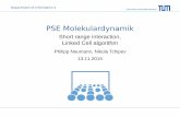 PSE Molekulardynamik - Technische Universität München · 3 Technische Universität München Department of Informatics V Philipp Neumann, Nikola Tchipev PSE Molekulardynamik Schedule