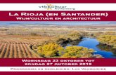 La Rioja (en Santander)...met de principes van de wijnproductie en in het bijzonder het vinificatie-proces, gevolgd door een uitgebreid degustatiemenu met proeverij. In Ollauri (La
