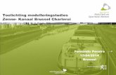 Toelichting modelleringstudies Zenne- Kanaal Brussel Charleroi · 2016-06-23 · Zenne Vlaanderen afwaarts Brussel: • Geen verruiming • Dijkverhoging vanaf afwaarts Vilvoorde