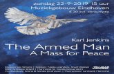 Karl Jenkins The Armed Mansirenakoor.nl/Agenda_files/sirena_2019_armedman_1.pdf · zondag 22-9-2019 15 uur Muziekgebouw Eindhoven € 20 incl. consumptie A Mass for Peace The Armed