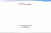 EFO / ablatieAIOS cardiologie AMC. EFO 1. Wat is ElectroFysiologisch Onderzoek? (EPS) 2. Welke patiënten krijgen een EFO / indicatie 3. Wat is ablatie 4. Effectiviteit en risico’s