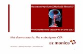 Het doemscenario: Het emboligene CVA - AZ Monicaazmonica.be/documents/1702-Dr_Van_Ael_Emboligene_CVA.pdfDefinitie: CVA Emboligeen / Embolisch / Embool ¡Termen die verwijzen naar de