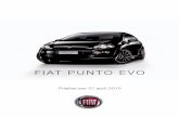 fIAT PUNTO EVO · PDF file Punto Evo. Drive the Evolution Stap je in de nieuwe Punto Evo, dan ben je helemaal van nu. In de Punto Evo zijn alle denkbare updates voor je geïnstalleerd.