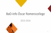 BaO-info Óscar Romerocollege...Het plan •1 september 2016 einde VTI, VHTI, SVI, HEMACO •start Óscar Romerocollege •alle leerlingen 1ste graad in 1 school en 1 campus ipv 4