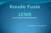 Low Energy Nuclear Reactions · Kenmerken LENR (als Rossi gelijk krijgt) Energiedichtheid ca. 500.000 – 1.000.000 keer hoger dan dieselolie Vermogensdichtheid ca. 5000 keer hoger