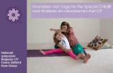 Voordelen van Yoga for the Special Child® voor …• Nadi Suddhi Ademhalingsoefeningen : Pranayama • Algemene gezondheid • Extra toevoer O² • Verruimen longcapaciteit •