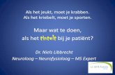 Dr. Niels Libbrecht Neurofysioloog - KGBN - HABO...Diagnosis of Common Nerve Root Lesions Nerve root Disc level C5 C4-C5 C6 C5-C6 C7 C6-C7 L4 L3-L4 L5 L4-L5 S1 L5-S1 Sensory Lateral