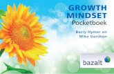Growth Mindset Pocketboek Hoe creëer je …...Dit kleine boekje bevat een schat aan informatie over het belang van een growth mindset voor het leerproces. Het laat zien hoe je leerlingen
