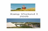 Kamp Vlieland 1 2015 - Bewegingsonderwijs Lelystad...info over het wad, de zee en Vlieland Een dia/ filmzaal, zeeaquaria, een roggenbak met hondshaaien die je kan aaien en soms mag