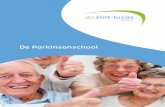 De Parkinsonschool · 2019-04-12 · DE PARKINSONSCHOOL AZ SINT-LUCAS BRUGGE › ergotherapie - kinesitherapie - logopedie 1.3 Problemen bij het stappen 1.3.1 Wat te doen als het