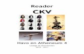 Reader CCKKVV · 2010-12-05 · Bij CKV behandelen we ook de overige kunstdisciplines: muziek, theater, dans, film en (wereld)literatuur. A. CULTURELE ACTIVITEITEN Op dit domein ligt