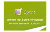 Werken met Sprint = kinderspel met Sprint = kinderspel.pdf · Dienst Logopedie • Gekozen voor Sprint omwille van gebruiksvriendelijkheid en positieve ervaringen • Begeleidingstraject
