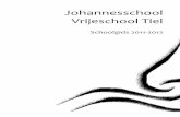 Johannesschool Vrijeschool Tiel · 2011-07-07 · 2 Welkom Voor u ligt de schoolgids 2011-2012 van de Johannesschool. Hierin vindt u informatie over het vrijeschoolonderwijs in het