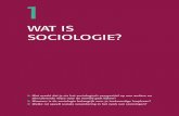 Wat IS SocIologIe? - Managementboek.nl...Wat IS SocIologIe? 1 u Wat maakt dat je via het sociologisch perspectief op een andere en stimulerende wijze naar de wereld gaat kijken? u