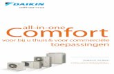 Comfort all-in-one - Daikin...Geef uw klant alle voordelen van Daikin-technologie 2. 3. 4. OPTIMALE REGELING Een enkel systeem zorgt voor verwarming in de winter, koeling in de zomer