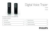 Digital Voice Tracer - Philips...• Maak uw keuze uit drie opnamekwaliteiten: HQ, SP en LP voor langere opnametijden. • Een regelbare opnamegevoeligheid voorkomt achtergrondgeluiden
