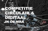 COMPETITIE CIRCULAIR & DIGITAAL...uit de MRA een competitie uit te schrijven, om de creativiteit van de Metropoolregio Amsterdam ondernemers aan te boren en bedrijven te helpen versnellen