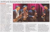  · puur als kwartet met de titel 'Trance'. Het Artvark Saxo- foon Quartet zoekt steeds naar nieuwe, muzikale wegen. Afgelopen jaren toerde het met een keur aan artiesten, onder wie