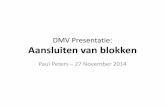 DMV Presentatie- Blokken aansluiten · Paul Peters –27 November 2014. RMU Interface kaart Verbind blok kaarten met computer. IPD ... draad van sectie 2 van blok 3; ... Voorbereiding