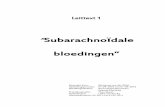 Subarachnoïdale bloedingen · bloeding kan er een LP gedaan worden. Voordelen: zeer geschikt voor bot, infarcering, bloed, lucht, weinig belastend en snel. Nadeel: Stralenbelasting.