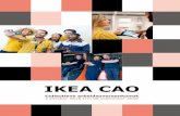 IKEA CAO - Ingka · 2019-07-01 · 7 IKEA CAO Artikel 2 Algemene verplichtingen van cao-partijen, werkgever en medewerker A. Algemene verplichtingen cao-partijen 1. Cao-partijen verplichten