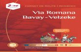 Via Romana Bavay - Vezleke via romana Bavay...“ Via Romana “. De weg, de spil van dit project, verbindt over een afstand van 85 km 4 belangrijke archeologische vindplaatsen met