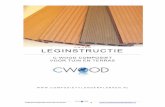 CWOOD LEGINSTRUCTIE - HomingXL...Houdt rekening met uitzetting door voldoende afstand (3 cm) rondom uw terras aan te houden met schuttingen, bomen, muren etc. Uitzetting door vochtopname