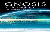 GNOSIS · 2012-12-11 · Gnosis in de Oudheid Roelof van den Broek Roelof van den Broek De handschriftenvondst van Nag Hammadi (Egypte, 1945) heeft het traditionele beeld van het