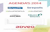 AGENDA’S 2014 · De agenda's die aangeduid zijn met een * zijn doorgaans vanaf mei op korte termijn leverbaar. De overige agenda's zijn pas in de loop van september of oktober leverbaar.