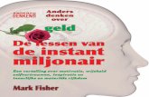 De lessen van de instant miljonair · Mark Fisher De Anders denken serie is een reeks van boeken waarbij de lezer wordt uitgedaagd anders te denken over het onder-werp, beschreven