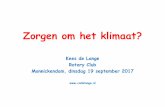Kees de Lange Rotary Club Monnickendam, dinsdag 19 … · 2017-09-20 · geologische verleden worden slecht voorspeld . Manipuleren van de waarnemingen biedt hierbij geen soelaas.