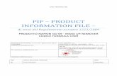 PIF – PRODUCT INFORMATION FILEIl presente PIF, redatto in conformità al Regolamento 1223/2009, riporta le informazioni, le caratteristiche e le proprietà del singolo prodotto e