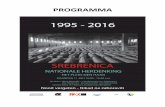 PROGRAMMA - Srebrenica-Herdenking · 2016-07-08 · Je bent niet alleen want ik ben nog bij je. Ik ga die weg met je. En als het allemaal iets gemakkelijker gaat Leer ik je weer (glim)lachen.