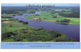 LifeData project - EuropaEvira GL MTT Metla RKTL SYKE EXECUTIVE GROUP , WORKING COMMITTEE , COMMUNICATION GROUP SecretaryGeneral RESEARCH PROGRAMS Climate, Bio resources, Baltic, Land