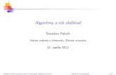 Stanislav Palu´ch 11. apr´ıla 2011 · 2011-04-11 · V´ypoˇctov´a n´aroˇcnost’ algoritmov Pre ohodnotenie v´ypoˇctovej zloˇzitosti algoritmu n´as vˇsak viac ako jeden