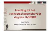Inleiding tot het vennootschapsrecht voor stagiairs IAB/BIBF · 2014-03-10 · Boek XI : Herstructureringen (artt. 670 –773) Alle vennootschappen bedoeld in de boeken V t.e.m. X